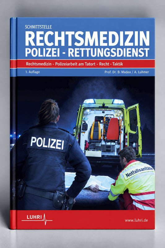 Schnittstelle Rechtsmedizin - Polizei - Rettungsdienst